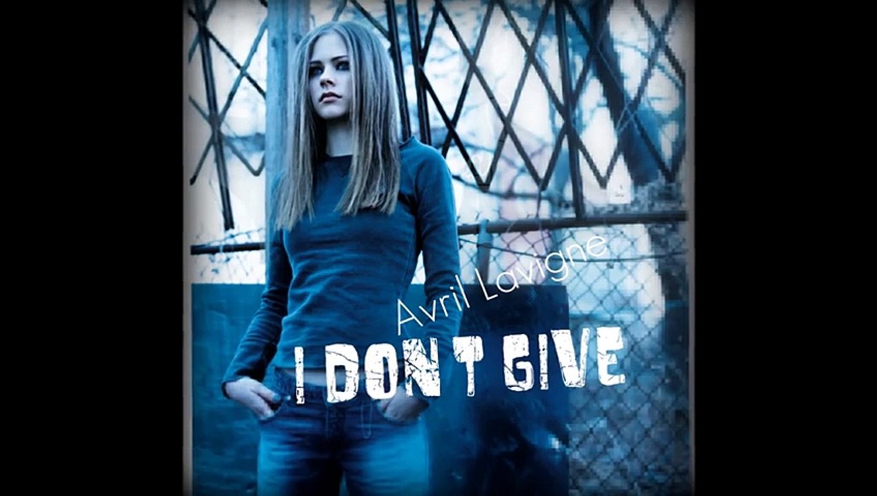 Avril Lavigne - I Don't Give (Explicit Version)...