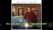Blake Shelton- Neon Light (Lyrics)