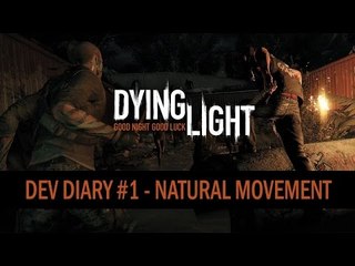 Dying Light - Dev Diary #1: Natural Movement Gameplay HD