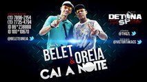 MC Belet e Oreia - Cai a noite - DJ João - Lançamento Oficial 2102 - 2014