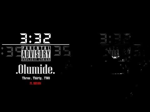 Olumide & Byron - 3:32 (ThreeThirtyTwo) [Prod. by @DreJoog] | MXE Music Fridays