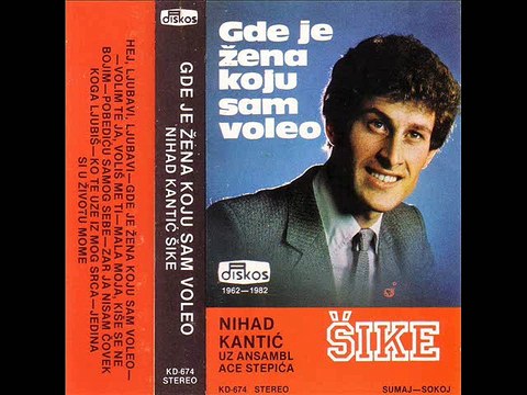Nihad Kantic Sike-Mala moja kise se ne bojim 1982
