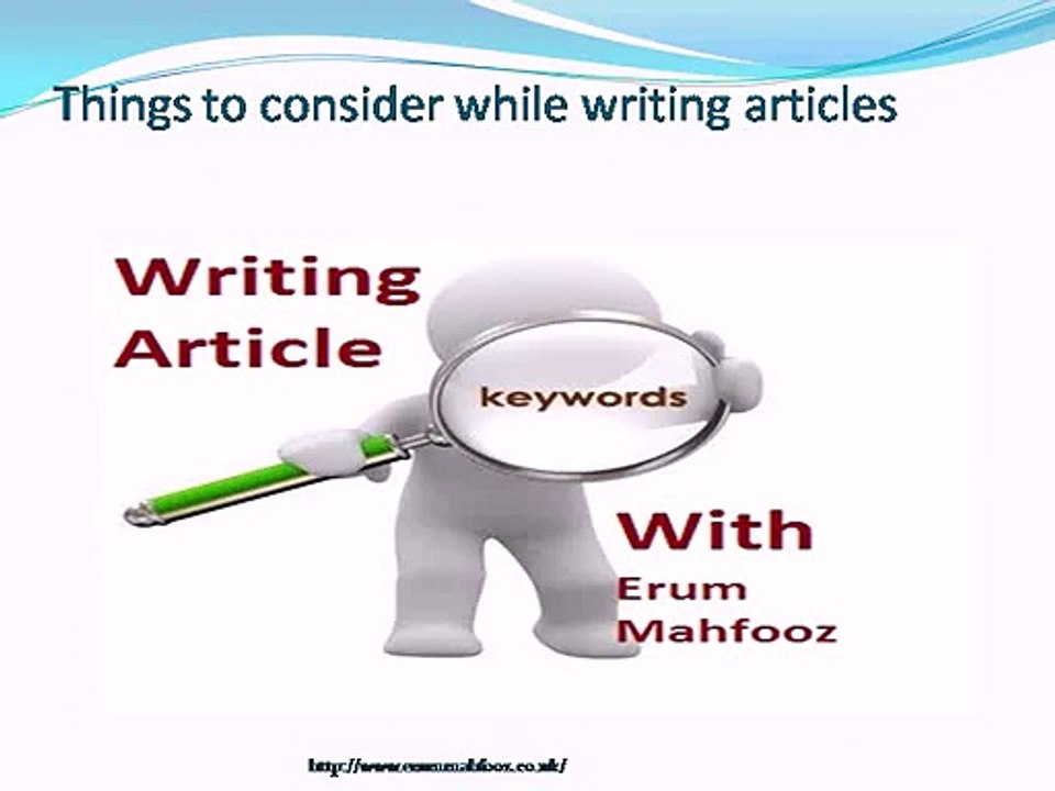 Things to consider while writing articles with Erum Mahfooz