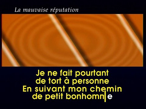 KARAOKE GEORGES BRASSENS - La mauvaise réputation
