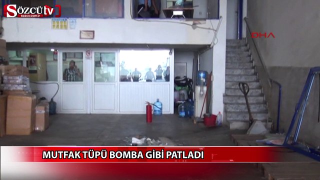 Mutfak tüpü bomba gibi patladı