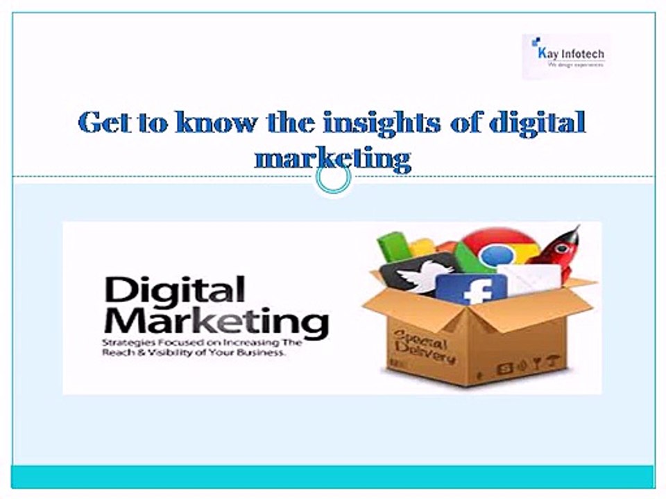 Get to know the insights of digital marketing
