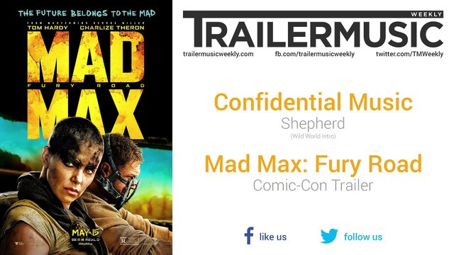 Mad Max: Fury Road - Comic-Con Trailer Music #1 (Confidential Music - Shepherd)