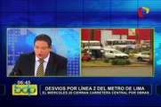 Línea 2 del Metro de Lima: hoy se inicia primera fase del plan de desvíos