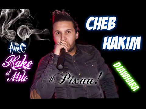 Cheb Hakim [3chakt Wahda Metzawdja] AveC Mito Pitos Live 2015 By #Pixau!