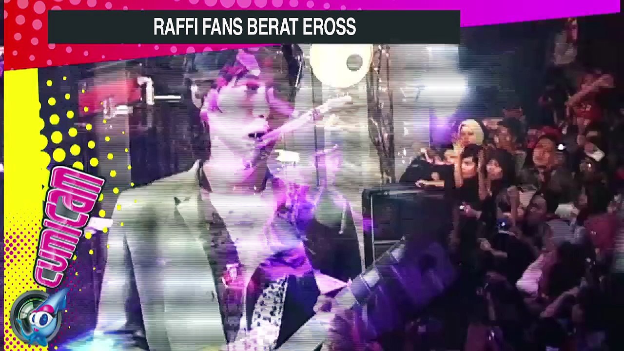 [150509]Cumicam - Raffi fans berat Eross SO7