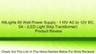 HitLights 60 Watt Power Supply - 110V AC to 12V DC, 5A - (LED Light Strip Transformer) Review