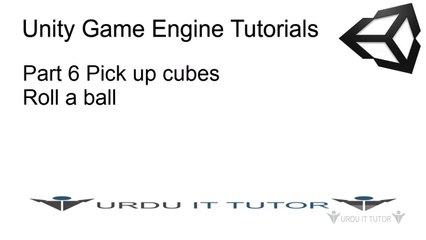 C# Unity Tutorials Part 6 Pick Up Cubes in Roll a ball Game Project