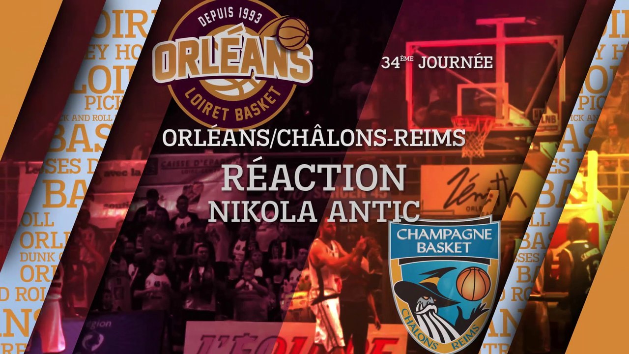 Réaction de Nikola Antic - J34 - Orléans reçoit Châlon Reims