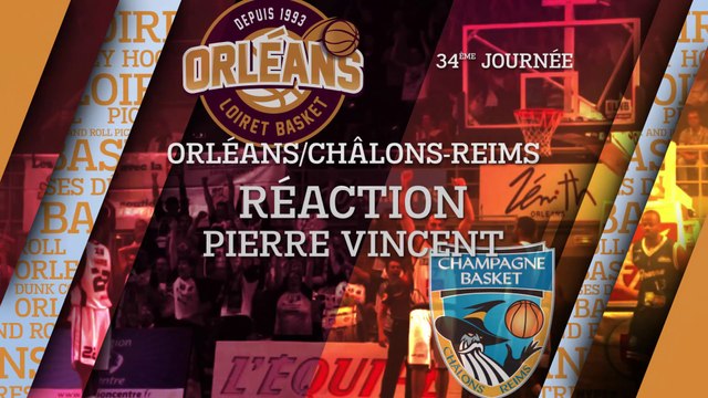 Réaction de Pierre Vincent - J34 - Orléans reçoit Châlon Reims