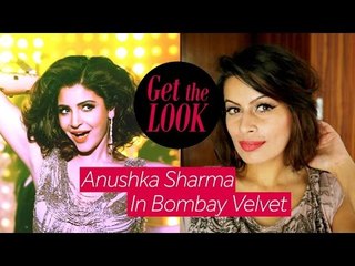 Get The Look : Anushka Sharma in Bombay Velvet