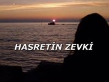 HASRETİN ZEVKİ