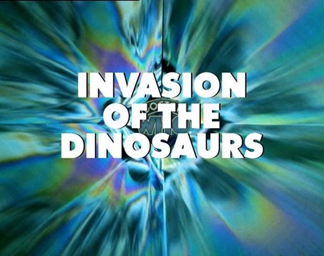 Doctor Who Classic - Arc 071 : The Invasion of the Dinosaurs (3 sur 6) - DVDRIP - VOSTFR (Navicule & Emodoe)