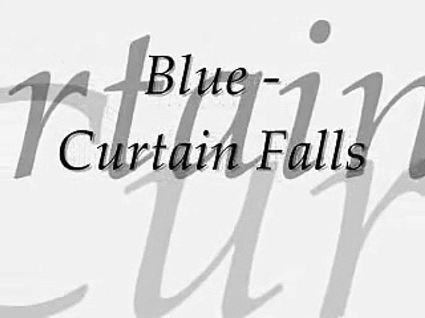Blue - Curtain Falls with lyrics - Vidéo Dailymotion