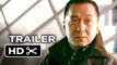 Police Story: Lockdown Official US Release Trailer 1 (2015) - Jackie Chan Movie HD