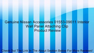 Genuine Nissan Accessories 01553-09611 Interior Wall Panel Attaching Clip Review