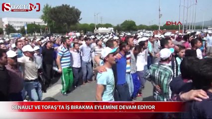 Renault ve Tofaş'ta iş bırakma eylemine devam