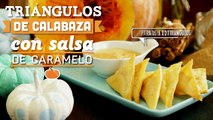 ¿Cómo preparar Triangulos de Calabaza con Salsa de Caramelo? - Cocina Fresca
