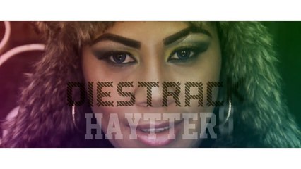 Diestrack Haytters Video Official (Frilley Films) Prod by Dj Naiky
