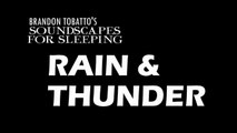 Soundscapes for Sleeping- Rain   Thunder (30 Minutes)