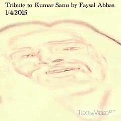 Tribute to Singer Kumar Sanu by Faysal Abbas 1-4-2015