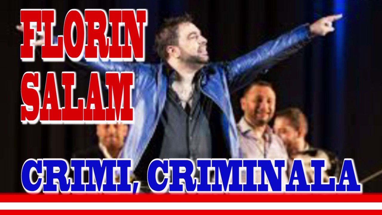 FLORIN SALAM - CRIMI CRIMI CRIMINALA - 2015 nou cele mai noi manele 2