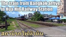 The train from Bangkok arrives in Hua Hin Railway Station