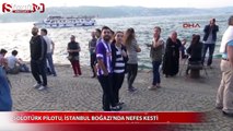 Solo Türk İstanbul Boğazı'nda nefes kesti