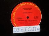 SKOOL BOYZ -NOTHING LIKE A SLOW DANCE(RIP ETCUT)COLUMBIA REC 84