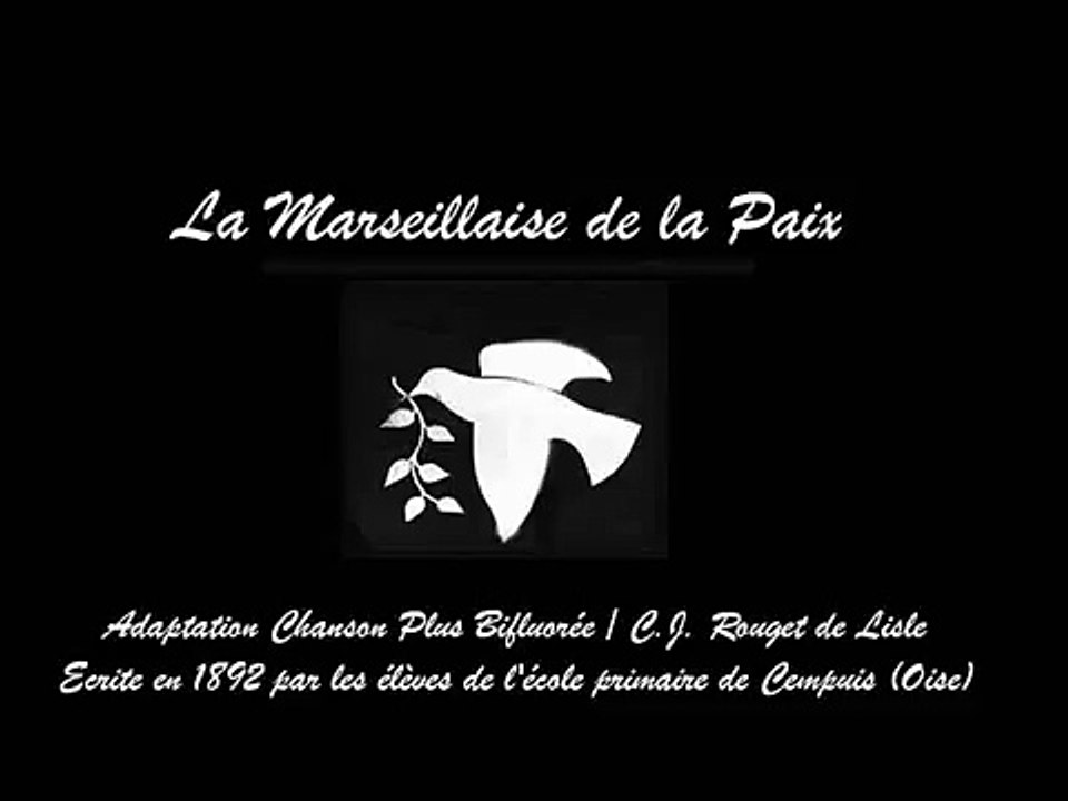 La Marseillaise de la Paix - Chanson Plus Bifluorée.wmv