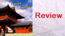 Review for Kyoto, Japan Travel Guide: Illustrated Guide, Phrasebook and Maps (Mobi Travel)
