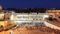 Rapture Soon, CERN, Demons and Great Tribulation / Be Ready All the Time - Elvi Zapata