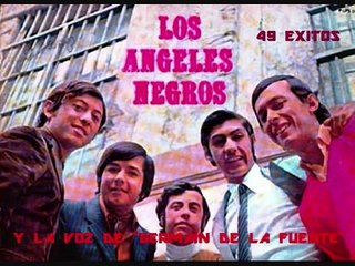 GERMAIN Y LOS ANGELES NEGROS ( A TU RECUERDO).wmv