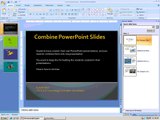 Combine PowerPoint 2007 Slides from Different Presentations