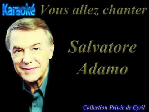 1 ALAIN Karaoké Salvatore Adamo J'avais oubliè que les roses sont roses