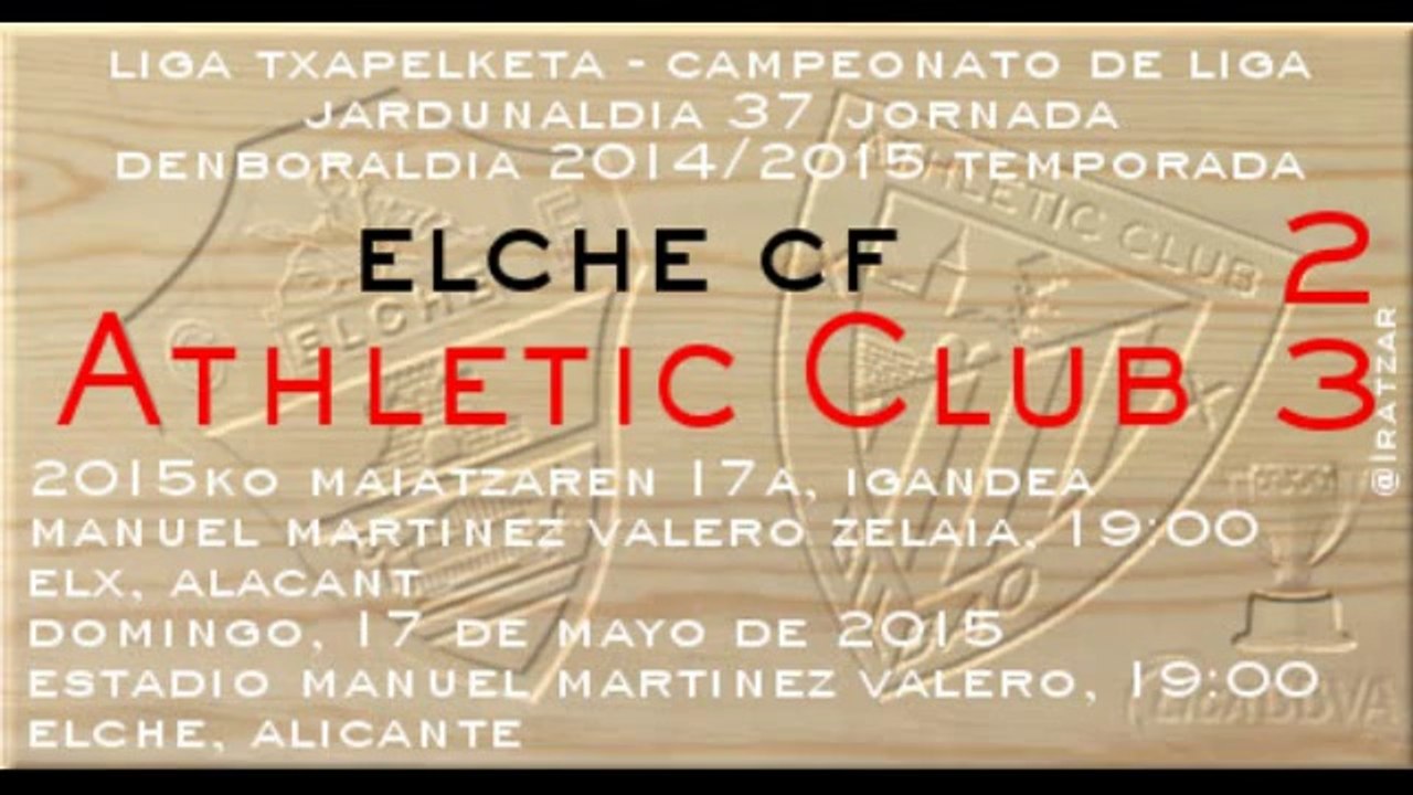 Jor.37: Elche CF 2 - Athletic 3 (17/05/15)