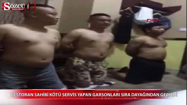Kötü servis yapan garsonları sıra dayağından geçirdi