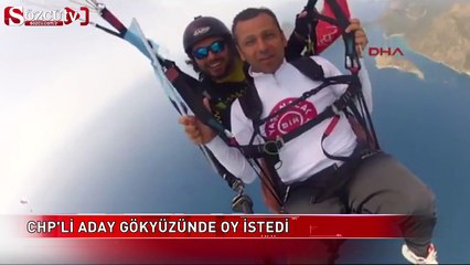 CHP'li aday gökyüzünde oy istedi