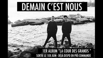 Bigflo & Oli - Demain C'est Nous