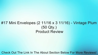 #17 Mini Envelopes (2 11/16 x 3 11/16) - Vintage Plum (50 Qty.) Review