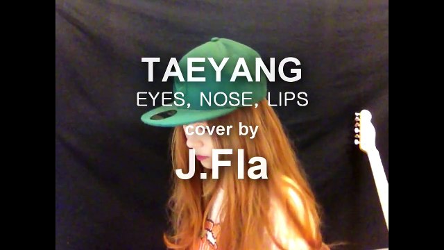 TAEYANG (태양) - 눈코입 (EYES, NOSE, LIPS) cover by J.Fla