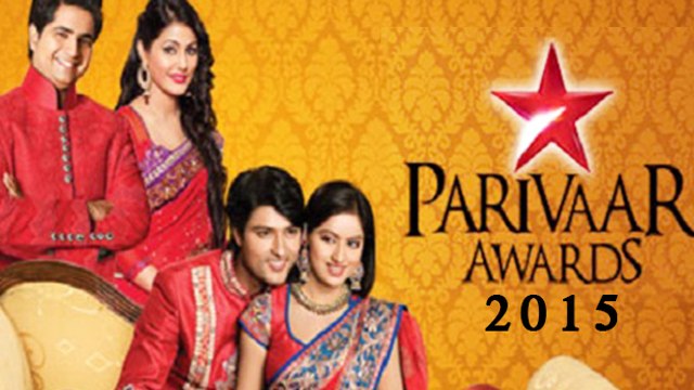 Star Parivaar Awards 2015 | Winners List | Revealed | Star Plus