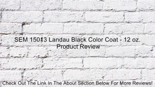 SEM 15013 Landau Black Color Coat - 12 oz. Review