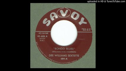 Dee Williams Sextette - Bongo Blues - 1948