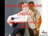 BRUNO E MARRONE CHORA
