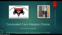 Concealed Weapon Choices | CCW | Executive Protection | Bodyguard | Training Course Online | Security 5-18-15